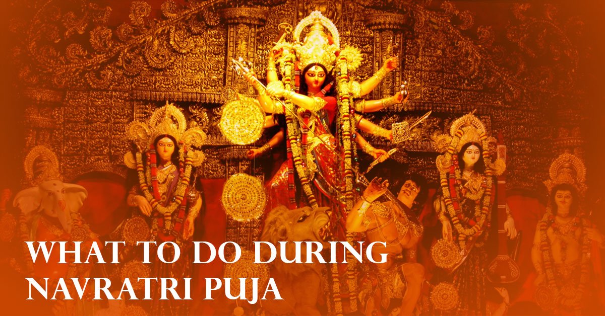 What to Do During Navratri Puja