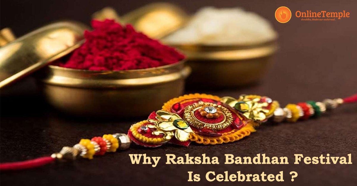 Why Raksha Bandhan Festival Is Celebrated?