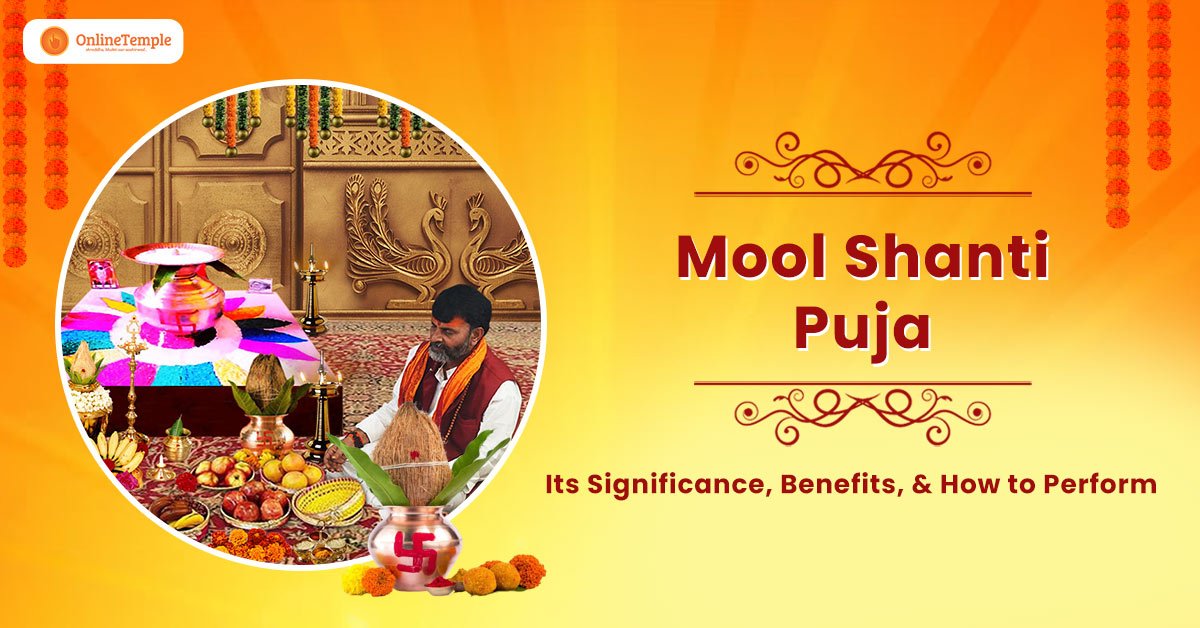 Mool Shanti Puja: Its Significance, Benefits, & How to Perform
