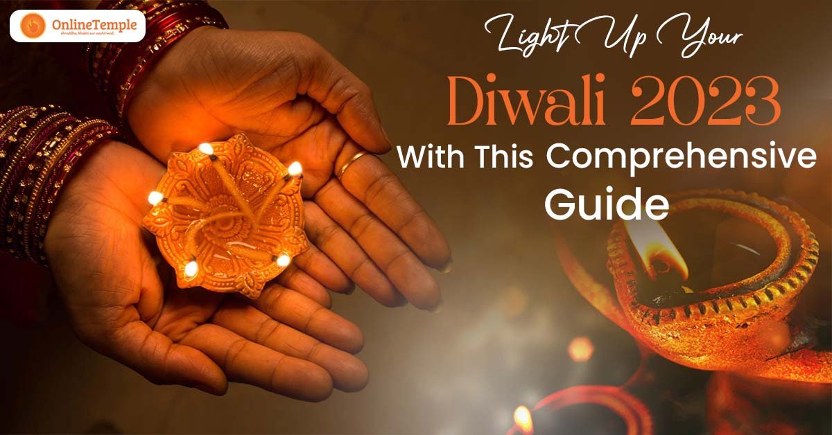 Light Up Your Diwali 2023 with This Comprehensive Guide