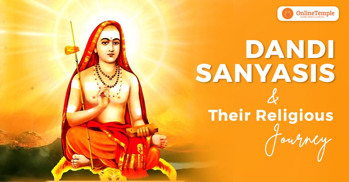 Dandi Sanyasis and their Religious Journey