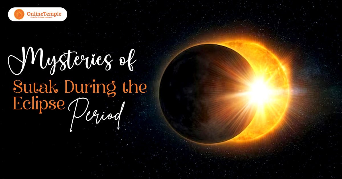Mysteries of Sutak During the Eclipse Period