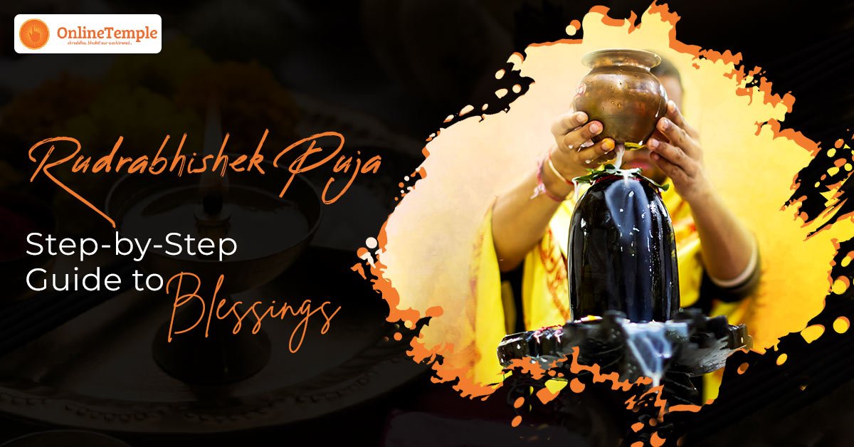 Rudrabhishek Puja –  Step-by-Step Guide to Blessings!