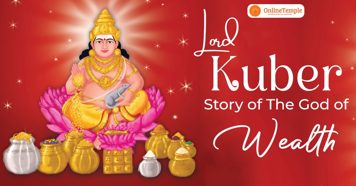 Lord Kuber –  Story of The God of Wealth