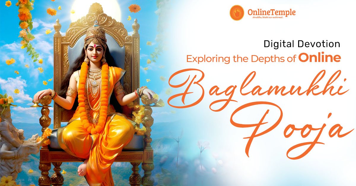 Digital Devotion: Exploring the Depths of Online Baglamukhi Pooja