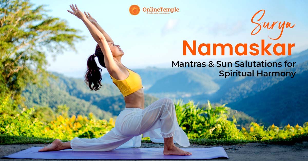 Surya Namaskar: Mantras and Sun Salutations for Spiritual Harmony