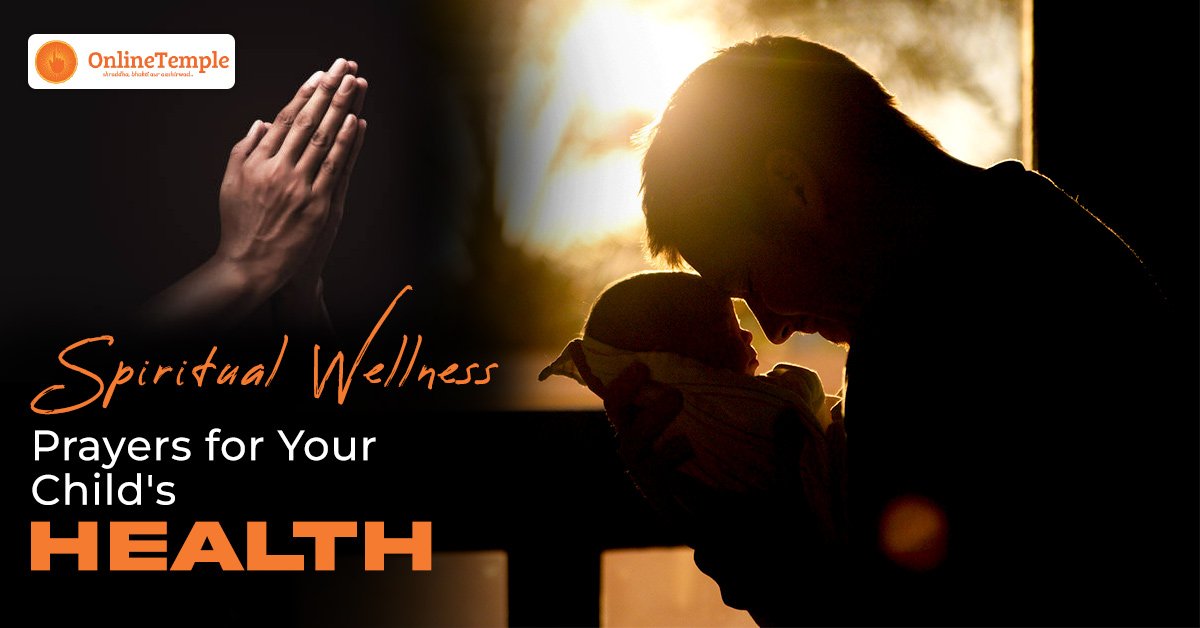 Spiritual Wellness: Prayers for Your Child’s Health