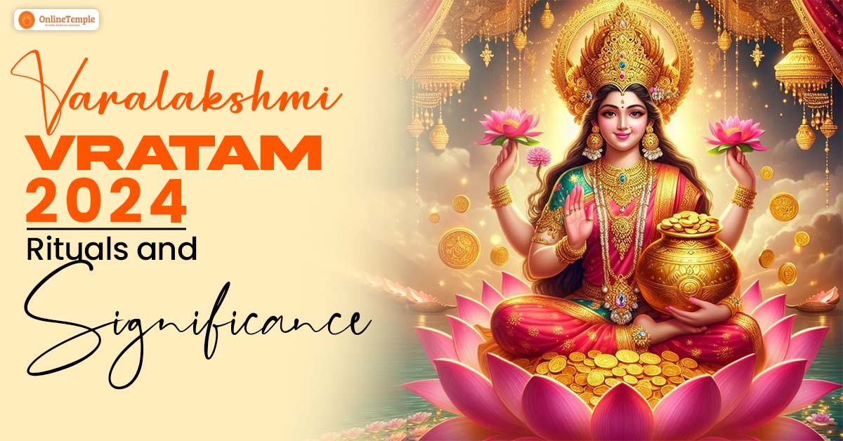 Varalakshmi Vratam 2024: Rituals and Significance