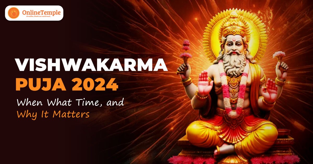 Vishwakarma Puja 2024: When, What Time, and Why It Matters