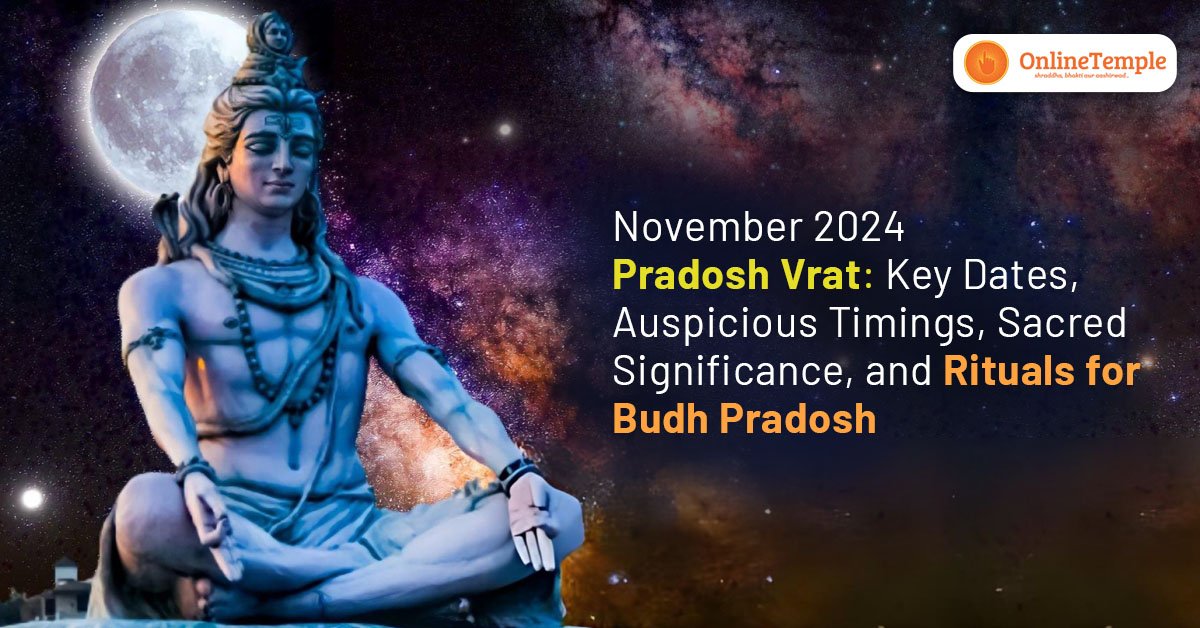 November 2024 Pradosh Vrat: Key Dates, Auspicious Timings, Sacred Significance, and Rituals for Budh Pradosh