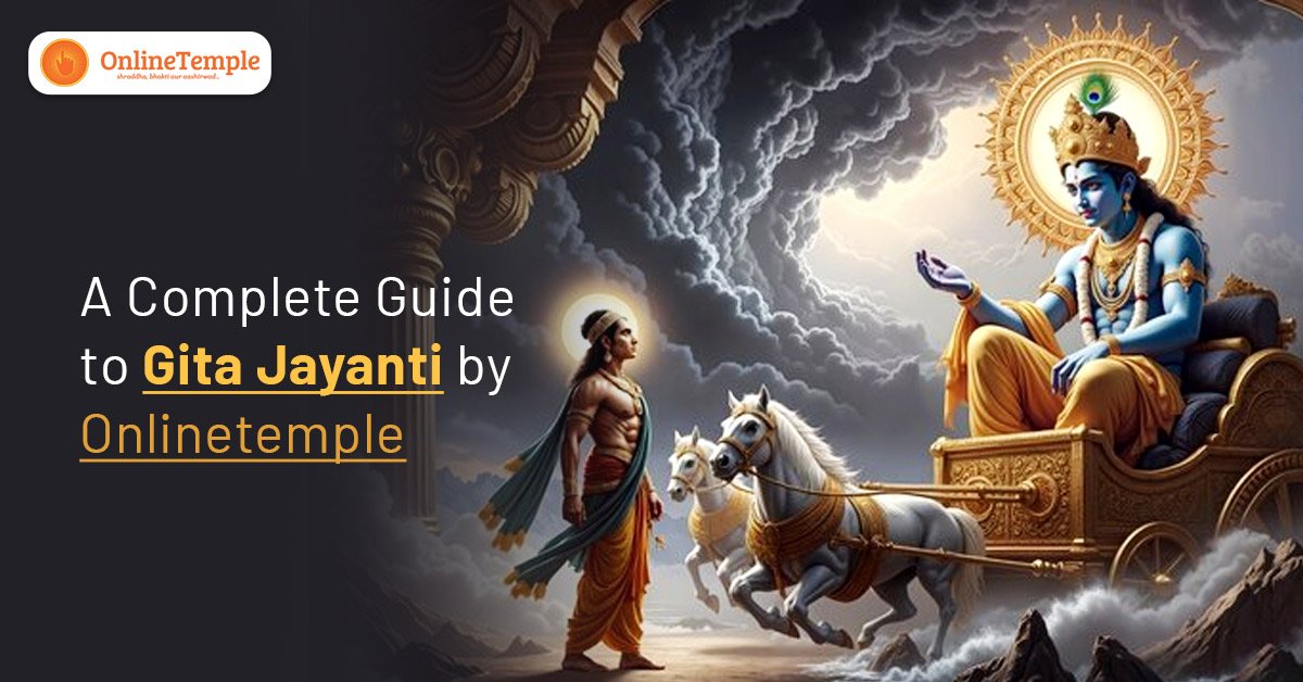 A Complete Guide to Gita Jayanti by Onlinetemple