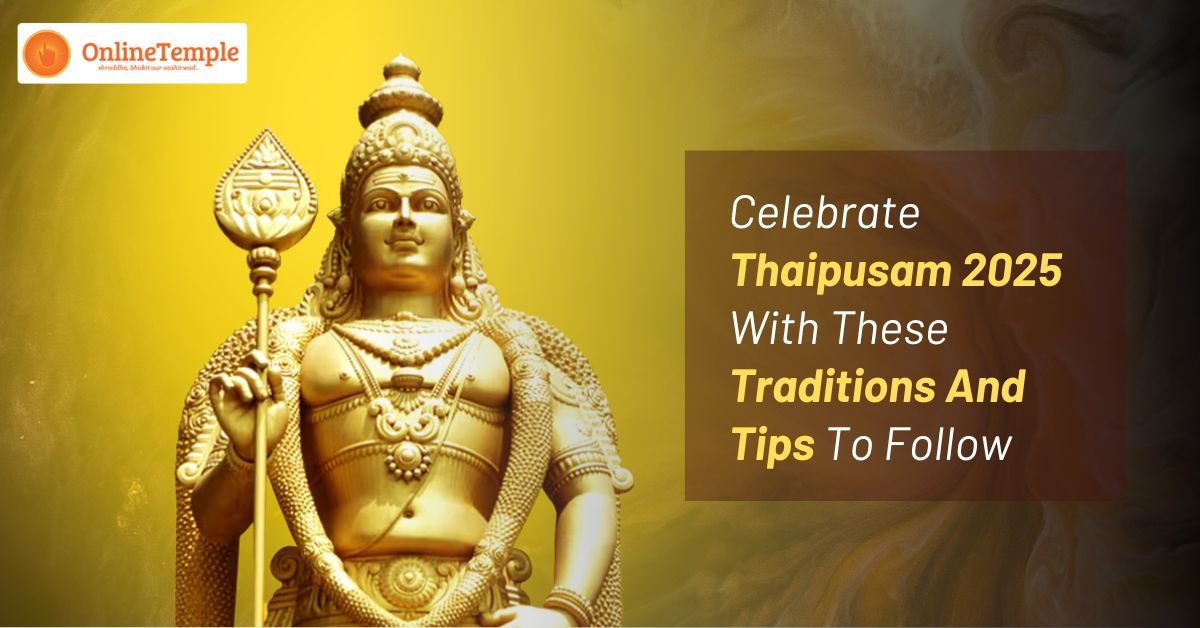 Celebrate Thaipusam 2025 With These Traditions And Tips To Follow