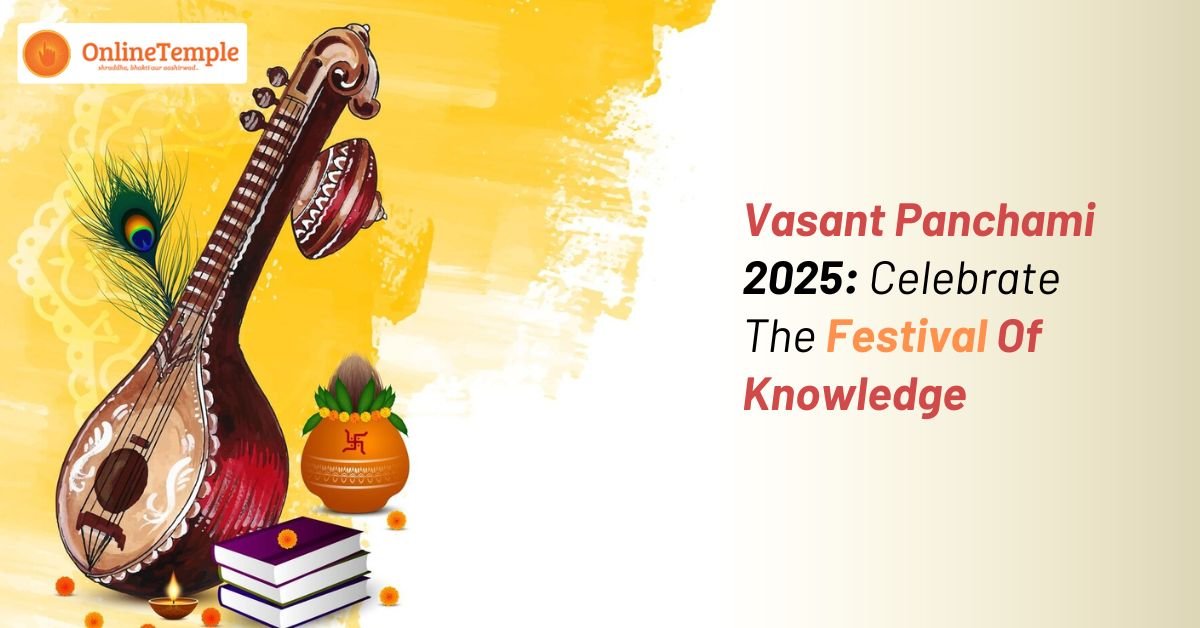 Vasant Panchami 2025: Celebrate The Festival Of Knowledge