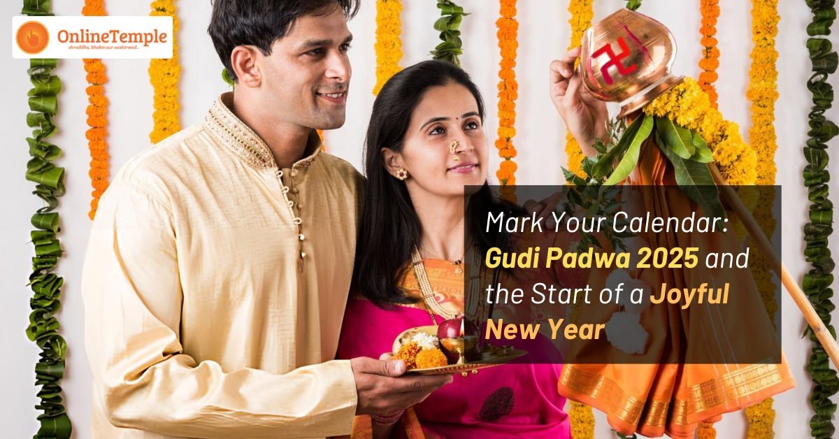 Mark Your Calendar: Gudi Padwa 2025 and the Start of a Joyful New Year