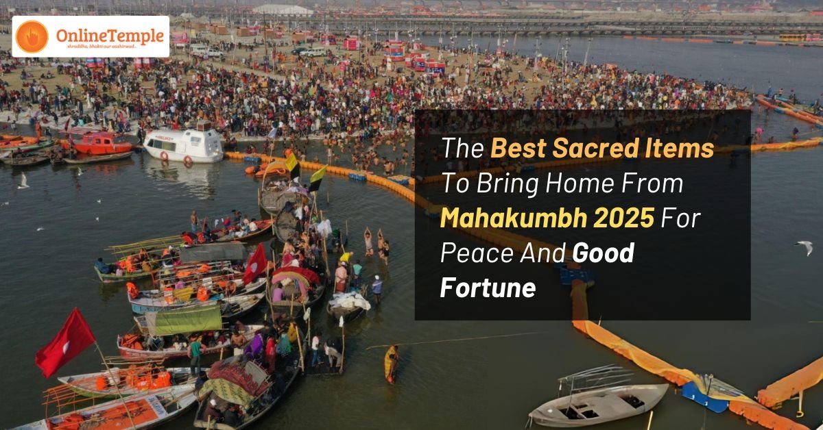 The Best Sacred Items To Bring Home From Maha Kumbh 2025 For Peace And Good Fortune