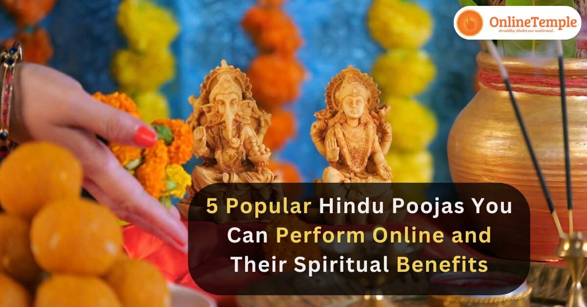 5 Popular Hindu Poojas You Can Perform Online and Their Spiritual Benefits