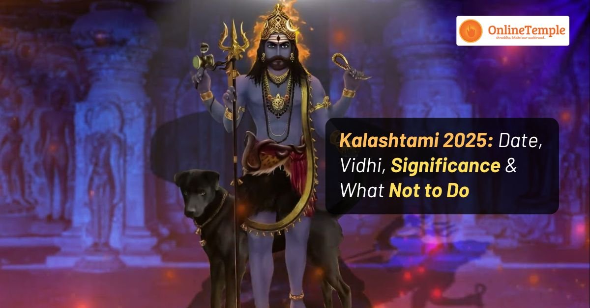 Kalashtami 2025: Date, Vidhi, Significance & What Not to Do