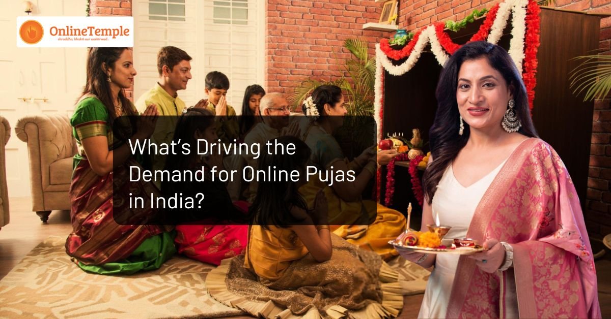 What’s Driving the Demand for Online Pujas in India?
